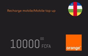 Recharge Orange République Centrafricaine 10 000 FCFA